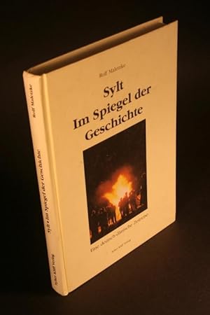 Bild des Verkufers fr Sylt im Spiegel der Geschichte. Eine deutsch-dnische Zeitreise. zum Verkauf von Steven Wolfe Books