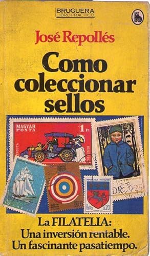 Bild des Verkufers fr COMO COLECCIONAR SELLOS. (La Filatelia: una inversin rentable. Un fascinante pasatiempo) zum Verkauf von Buenos Aires Libros