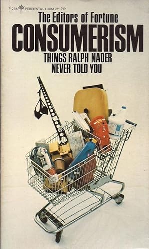 Seller image for Consumerism. Things Ralph Nader Never Told You for sale by Charles Lewis Best Booksellers