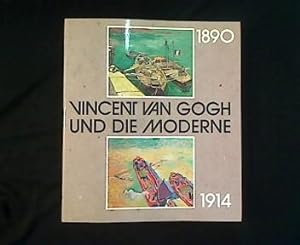 Bild des Verkufers fr Vincent van Gogh und die Moderne 1890 - 1914. zum Verkauf von Antiquariat Matthias Drummer