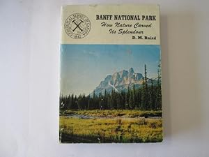 Bild des Verkufers fr BANFF NATIONAL PARK: HOW NATURE CARVED ITS SPLENDOUR. zum Verkauf von Goldstone Rare Books