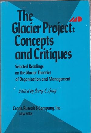 Seller image for The Glacier Project: Concepts And Critiques for sale by Jonathan Grobe Books