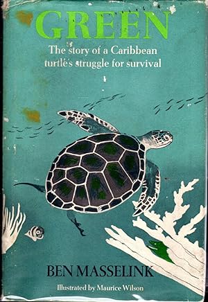 Seller image for Green: The Story of a Caribbean Turtle's Struggle for Survival for sale by Dorley House Books, Inc.