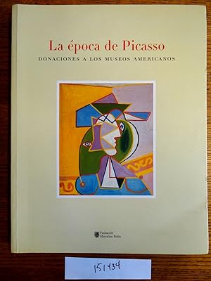 Imagen del vendedor de La epoca de Picasso: Donaciones a los museos americanos a la venta por Mullen Books, ABAA