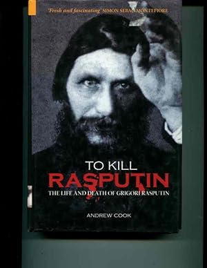 Immagine del venditore per To Kill Rasputin: The Life and Death of Gregori Rasputin (Revealing History) venduto da Orca Knowledge Systems, Inc.