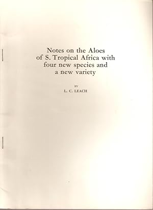 Image du vendeur pour Notes on the Aloes of S. Tropical Africa with four new species and a new variety mis en vente par Snookerybooks