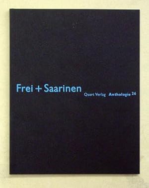 Bild des Verkufers fr Frei + Saarinen. zum Verkauf von antiquariat peter petrej - Bibliopolium AG