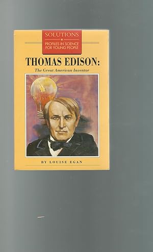 Image du vendeur pour Thomas Edison: The Great American Inventor (Solutions Series: Profiles in Science for Young People) mis en vente par Dorley House Books, Inc.
