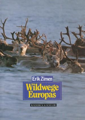 Bild des Verkufers fr Wildwege Europas. Der Mensch zwischen Natur und Kultur. zum Verkauf von ANTIQUARIAT ERDLEN