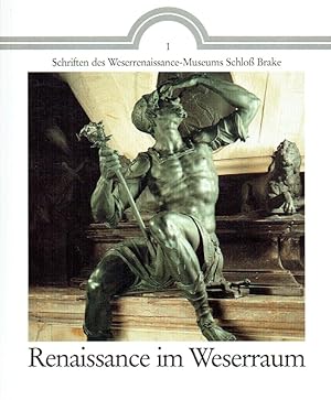 Seller image for Renaissance im Weserraum, Teil: 1. Katalog : Ausstellung in Schlo Brake bei Lemgo, 22. April bis 1. Oktober 1989. for sale by Antiquariat Bernhardt