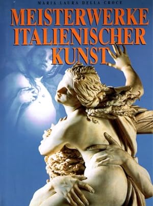 Seller image for Meisterwerke italienischer Kunst. for sale by Antiquariat Bernhardt