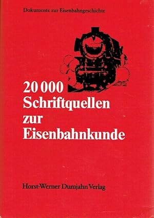 Bild des Verkufers fr 20000 Schriftquellen zur Eisenbahnkunde. Reihe: Dokumente zur Eisenbahngeschichte, Band 7. zum Verkauf von Antiquariat Bernhardt