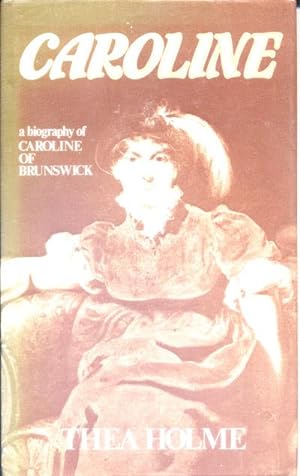 Seller image for Caroline: a Biography of Caroline of Brunswick for sale by Bay Books