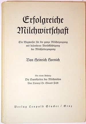 Bild des Verkufers fr Erfolgreiche Milchwirtschaft. Ein Wegweiser fr die ganze Milcherzeugung mit besonderer Bercksichtigung der Milchfetterzeugung. 18., berarb. Auflage. zum Verkauf von erlesenes  Antiquariat & Buchhandlung