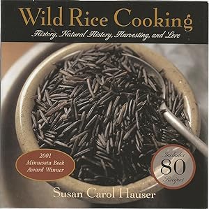 Bild des Verkufers fr Wild Rice Cooking: History, Natural History, Harvesting, and Lore zum Verkauf von The Book Junction