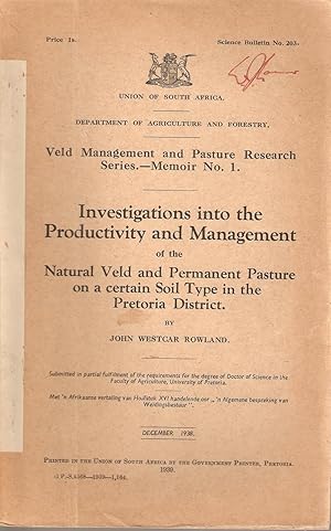 Seller image for Investigations into the Productivity and Management of the Natural Veld and Permanent Pasture on a Certain Soil Type in the Pretoria District for sale by Snookerybooks