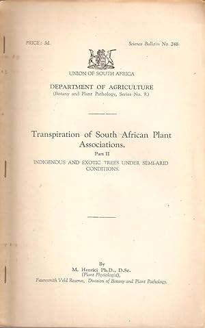 Seller image for Transpiration of South African Plant Associations Part II - Indigenous and Exotic Trees under Semi-arid Conditions for sale by Snookerybooks