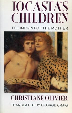 Bild des Verkufers fr Jocasta's Children: The Imprint of the Mother zum Verkauf von George Longden