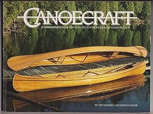 Canoecraft: A Harrowsmith Illustrated Guide to Fine Woodstrip Construction