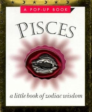 Pisces: A Little Book of Zodiac Wisdom, a Pop-Up Book