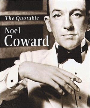 The Quotable Noel Coward (Miniature Editions)
