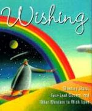Wishing: Shooting Stars, Four-Leaf Clovers, and Other Wonders to Wish Upon (Miniature Editions)