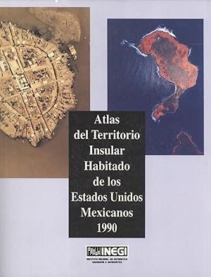 Bild des Verkufers fr Atlas del Territorio Insular Habitado de Los Estados Unidos Mexicanos 1990 zum Verkauf von Masalai Press