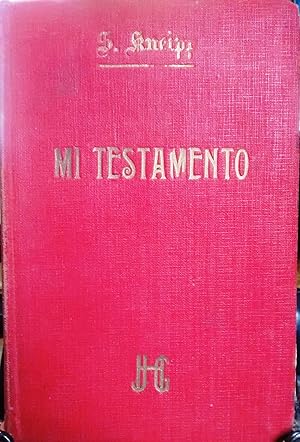 Mi Testamento dedicado a sanos y enfermos. Versión al castellano por D. Joaquín Collet y Gurguí
