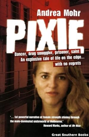 Pixie: Dancer, Drug Smuggler, Prisoner, Saint