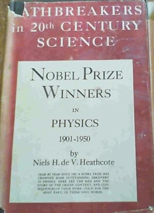 Imagen del vendedor de Nobel Prize Winners In Physics 1901-1950 Pathbreakers in 20th Century Science a la venta por Chapter 1