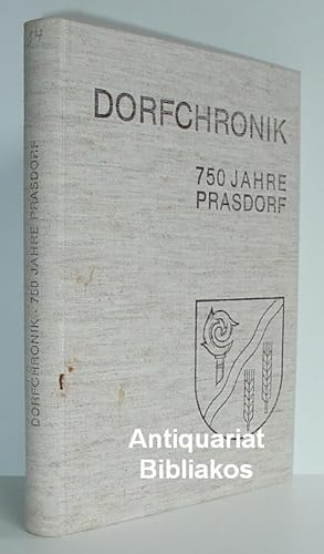 Bild des Verkufers fr Dorfchronik. 750 Jahre Prasdorf. Mit circa 157 Abbildungen und Karten. zum Verkauf von Antiquariat Bibliakos / Dr. Ulf Kruse