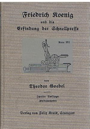 Bild des Verkufers fr Friedrich Koenig und die Erfindung der Schnellpresse. Ein biographisches Denkmal. zum Verkauf von Antiquariat Gnter Hochgrebe