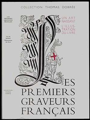 Les premiers graveurs français. Un art naissant : l'illustration du livre. Av.-prop. Jacques Sant...