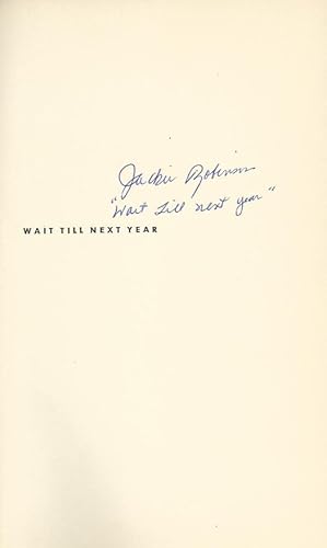 WAIT TILL NEXT YEAR ** First Edition SIGNED By Jackie Robinson **: Jackie Robinson and Carl T. Rowan