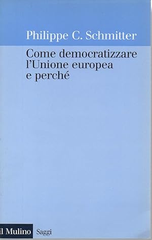 Image du vendeur pour COME DEMOCRATIZZARE L'UNIONE EUROPEA E PERCHE' (2000) mis en vente par Invito alla Lettura