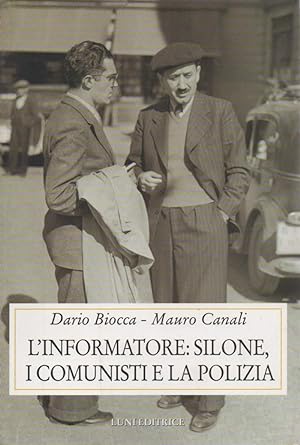 Seller image for L'INFORMATORE: SILONE, I COMUNISTI E LA POLIZIA. (2000) for sale by Invito alla Lettura