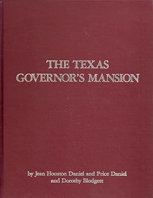 Imagen del vendedor de The Texas Governor's Mansion: A History of the House and Its Occupants a la venta por Hill Country Books