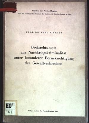 Image du vendeur pour Beobachtungen zur Nachkriegskriminalitt unter besonderer Bercksichtigung der Gewaltverbrechen Arbeiten zur Psycho-Hygiene mis en vente par books4less (Versandantiquariat Petra Gros GmbH & Co. KG)