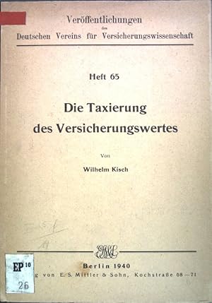 Image du vendeur pour Die Taxierung des Versicherungswertes; Verffentlichungen des Deutschen Vereins fr Versicherungswissenschaft, Heft 65; mis en vente par books4less (Versandantiquariat Petra Gros GmbH & Co. KG)