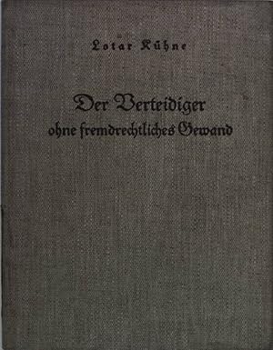 Bild des Verkufers fr Der Verteidiger ohne fremdrechtliches Gewand. zum Verkauf von books4less (Versandantiquariat Petra Gros GmbH & Co. KG)