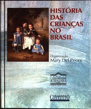 Seller image for Historia das crianas no Brasil for sale by books4less (Versandantiquariat Petra Gros GmbH & Co. KG)