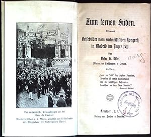 Zum fernen Süden: Reisebilder vom eucharistischen Kongreß in Madrid im Jahre 1911