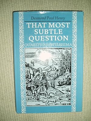 Seller image for That Most Subtle Question (Quaestio Subtilissima) : The Metaphysical Bearing of Medieval and Contemporary Linguistic Disciplines for sale by Expatriate Bookshop of Denmark