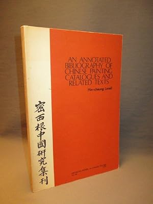 Seller image for An Annotated Bibliography of Chinese Painting Catalogues and Related Texts for sale by Dale Cournoyer Books