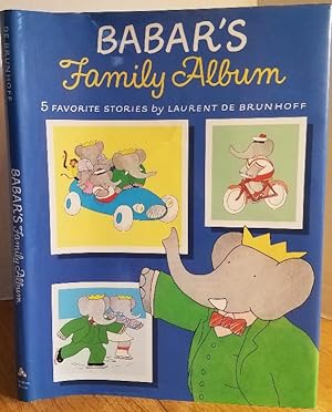 Seller image for BABAR'S FAMILY ALBUM (MEET BABAR AND HIS FAMILY, BABAR AND THE GHOST, BABAR THE MAGICIAN, BABAR VISITS ANOTHER PLANET, BABAR'S LITTLE GIRL) for sale by MARIE BOTTINI, BOOKSELLER
