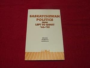 Saskatchewan Politics from Left to Right, '44 to '99