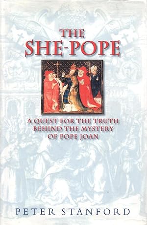 Image du vendeur pour The She-Pope A Quest for the Truth behind the Mystery of Pope Joan mis en vente par lamdha books