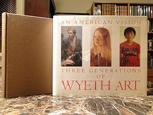 AN AMERICAN VISION: Three Generations of Wyeth Art