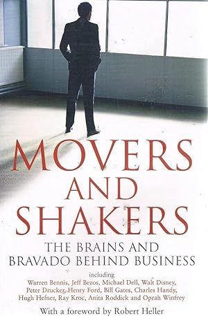 Bild des Verkufers fr Movers And Shakers: The Brains And Bravado Behind Business zum Verkauf von Marlowes Books and Music