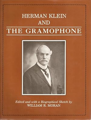 Bild des Verkufers fr Herman Klein and the Gramophone. zum Verkauf von City Basement Books